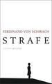 Strafe: Stories von Ferdinand Schirach,