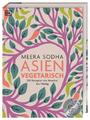 Asien vegetarisch | Meera Sodha | 2020 | deutsch