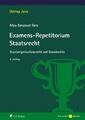 Examens-Repetitorium Staatsrecht | Staatsorganisationsrecht und Grundrechte | X