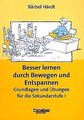 Praxisbuch: Besser lernen durch Bewegen und Entspannen: ... | Buch | Zustand gut