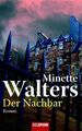 Der Nachbar: Roman Walters, Minette: