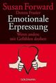 Emotionale Erpressung: Wenn andere mit Gefühlen drohen v... | Buch | Zustand gut