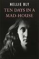 Ten Days In a Mad-House by Bly, Nellie 1977502091 FREE Shipping