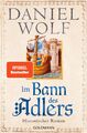 Im Bann des Adlers Daniel Wolf