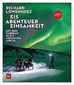 Eis. Abenteuer. Einsamkeit: Mit dem Fahrrad in die sibir... | Buch | Zustand gut