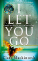 I Let You Go: Der Richard & Judy Bestseller