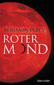 Roter Mond: Roman Benjamin Percy