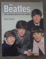 THE BEATLES GESCHICHTEN HINTER DEN LIEDERN STEVE TURNER BUCH TASCHENBUCH