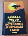 Buch|Rote Sonne Schwarzes Land|Barbara Wood⚡BLITZVERSAND⚡