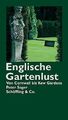 Englische Gartenlust. Von Cornwall bis Kew Garden... | Buch | Zustand akzeptabel