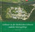 Schlösser in der Sächsischen Schweiz und im Osterzgebirge