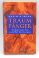 Marlo Morgan: Traumfänger-Die Reise einer Frau in die Welt der Aborigines- 1994