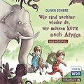 Wir sind nachher wieder da, wir müssen kurz nach Afrika ... | Buch | Zustand gut