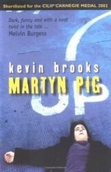 Martyn Pig - Kevin Brooks