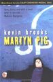 Martyn Pig - Kevin Brooks