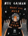What You Need to Be Warm Neil Gaiman Buch Hardback 32 S. Englisch 2023
