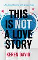 This is Not a Love Story | Keren David | Englisch | Taschenbuch | 2015