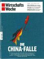 Wirtschaftswoche - 42/2021 - Die China-Falle