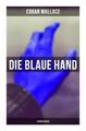 Die blaue Hand: Kriminalroman  7128