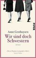 Wir sind doch Schwestern: Roman von Gesthuysen, Anne | Buch | Zustand sehr gut