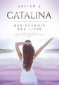 Catalina 3: Das Bündnis der Liebe von J., Jaliah | Buch | Zustand sehr gut