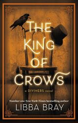 The King of Crows | Number 4 in the Diviners series | Libba Bray | Englisch