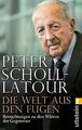 Die Welt aus den Fugen von Scholl-Latour, Peter | Buch | Zustand gut