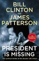 The President is Missing: The political thriller ... von Clinton, President Bill