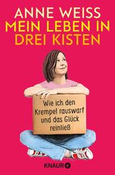 Mein Leben in drei Kisten | Anne Weiss | Taschenbuch | 304 S. | Deutsch | 2023