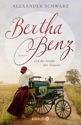 Bertha Benz und die Straße der Träume | Alexander Schwarz | Taschenbuch | 400 S.