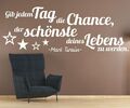 Mark Twain Wandtattoo Gib jedem Tag die Chance Zitat Wanddeko Spruch Wandbild