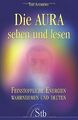 Die Aura sehen und lesen - Feinstoffliche Energien wahrn... | Buch | Zustand gut