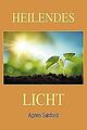 Heilendes Licht von Sanford, Agnes | Buch | Zustand gut