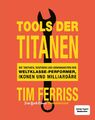 Tim Ferriss | Tools der Titanen | Taschenbuch | Deutsch (2024) | 736 S.