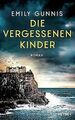 Die vergessenen Kinder: Roman von Gunnis, Emily | Buch | Zustand sehr gut