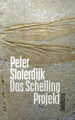 Das Schelling-Projekt [deutsch] von Sloterdijk, Peter [Taschenbuch]