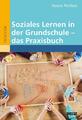 Soziales Lernen in der Grundschule - das Praxisbuch | Hanns Petillon | 2017