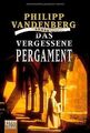 Das vergessene Pergament von Vandenberg, Philipp | Buch | Zustand gut