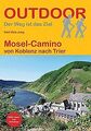 Mosel-Camino (Outdoor Pilgerführer): von Koblenz nach Tr... | Buch | Zustand gut