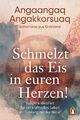 Schmelzt das Eis in euren Herzen! | Angaangaq | Taschenbuch | 240 S. | Deutsch