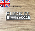 Fuck-it Edition Abzeichen Aufkleber Aufkleber Emblem 3D silber/schwarz UK Verkäufer