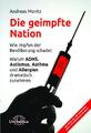 Die geimpfte Nation | Andreas Moritz | 2018 | deutsch