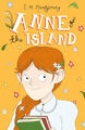 Anne of the Island (Anne of Green Gables: The Complete Collection)