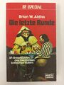 Brian W. Aldiss - Die letzte Runde - Erstausgabe 1984 - Bastei TB | K204-40 Bria