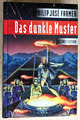 Das dunkle Muster Band 3 des Flußwelt-Zyklus Farmer 1997 Bechtermünz Z 2 B2915