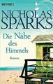 Die Nähe des Himmels: Roman von Sparks, Nicholas | Buch | Zustand gut