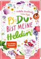 Natalie Buchholz PS: Du bist meine Heldin! (PS: Du bist die Beste! 3)