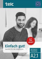 Einfach gut!: Deutsch für die Integration A2.1 Intensivtraining Hälbig 1269541-2