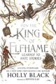 How the King of Elfhame Learned to Hate Stories Holly Black Taschenbuch 192 S.