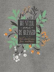 Be Still and Be Blessed, Broadstreet Publishing Gr